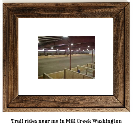 trail rides near me in Mill Creek, Washington